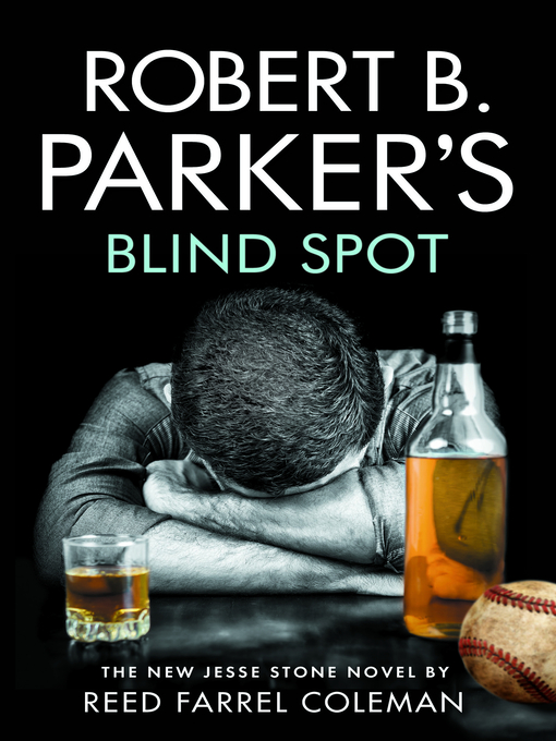 Title details for Robert B Parker's Blind Spot by Reed Farrel Coleman - Wait list